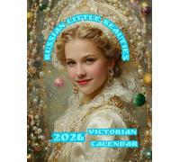 Russian Little Beauties: 2026 Victorian Calendar | Innocence, Tenderness and Vintage Charm