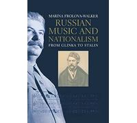 Russian Music and Nationalism - from Glinka to Stalin