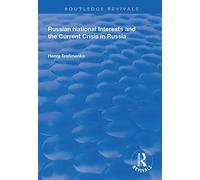 Russian National Interests and the Current Crisis in Russia (Routledge Revivals)