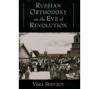 Russian Orthodoxy on the Eve of Revolution