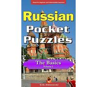 Russian Pocket Puzzles - The Basics - Volume 1: A collection of puzzles and quizzes to aid your language learning (Pocket Languages)