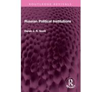 Russian Political Institutions (Routledge Revivals)