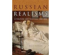 Russian Realisms: Literature and Painting, 1840-1890 (NIU Series in Slavic, East European, and Eurasian Studies)