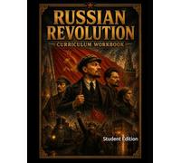 Russian Revolution Curriculum Workbook: Student Edition (World History Curriculum Workbooks)