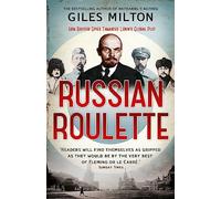 Russian Roulette: How British Spies Defeated Lenin