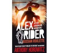 Russian Roulette: The thrilling prequel to the bestselling spy series that's sold over 21 million copies; for fans of action, gadgets and danger aged 9-14 (Alex Rider, 10)