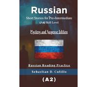 Russian Short Stories for Pre-Intermediate (A2) Skill Level - Mystery and Suspense Edition - Russian Reading Practice (Russian Short Stories (CEFR Leveled Language Learning))