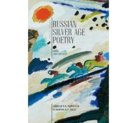 Russian Silver Age Poetry: Texts and Contexts (Cultural Syllabus Series)