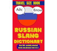 Russian Slang Dictionary: Your Guide to the Colorful World of Russian Street Talk (Slang World)
