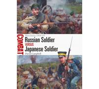 Russian Soldier vs Japanese Soldier : Manchuria 1904-05
