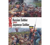 Russian Soldier vs Japanese Soldier: Manchuria 1904-05 (Combat)