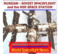 Russian - Soviet Spaceflight and the Mir Space Station (American space encyclopedia series)