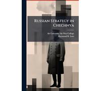 Russian Strategy in Chechnya
