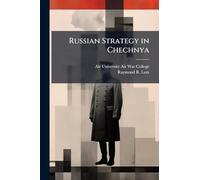 Russian Strategy in Chechnya