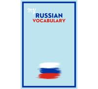 Russian Vocabulary Notebook: Split page layout | 2'400 words | 5.5" x 8.5" | Ruled | 120 pages