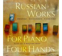 Russian Works for Piano Four Hands Stravinsky Rachmaninov Tchaikovsky