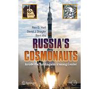 Russia's Cosmonauts: Inside the Yuri Gagarin Training Center (Springer Praxis Books)