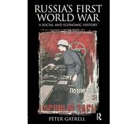 Russia's First World War: A Social and Economic History