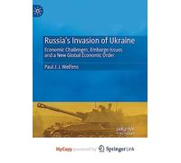 Russia's Invasion of Ukraine: Economic Challenges, Embargo Issues and a New Global Economic Order
