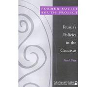 Russia's Policies in the Caucasus (RIIA Former Soviet South)