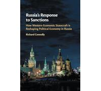 Russia's Response to Sanctions: How Western Economic Statecraft is Reshaping Political Economy in Russia