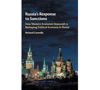 Russia's Response to Sanctions: How Western Economic Statecraft is Reshaping Political Economy in Russia