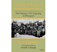 Russia's Second Revolution: The February 1917 Uprising in Petrograd (Indiana-Michigan Series in Russian and East European Studies)