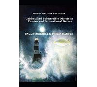 Russia's USO Secrets: Unidentified Submersible Objects in Russian and International Waters