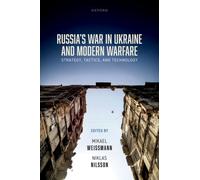 Russia's War in Ukraine and Modern Warfare : Strategy, Tactics, and Technology