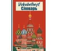 Russland Entdecken: Dein Russisch Vokabelbuch mit Erfolgs-Check: 120 Seiten zweispaltig - dieses Vokabelheft ist der perfekte Begleiter für alle Russisch Schüler, Studenten und Lernende