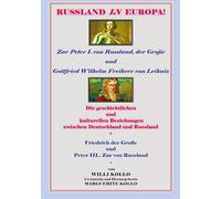 Russland IN Europa: Anlässlich des 300. Todestages Zar Peter I. - Die geschichtlichen und kulturellen Beziehungen zwischen Deutschland und Russland