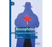 Russophobia: Propaganda in International Politics