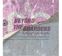 Russudan Meipariani Ensemble - Beyond The Boarders [VINYL]