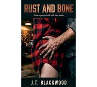 Rust and Bone: 1 (Stripped Down)