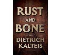 Rust and Bone: A Novel