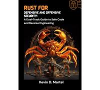 Rust for Defensive and Offensive Security: A Dual-Track Guide to Safe Code and Reverse Engineering