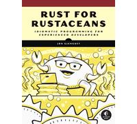 Rust For Rustaceans: Idiomatic Programming for by Jon Gjengset PAPERBACK