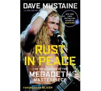 Rust in Peace: The Inside Story of the Megadeth Masterpiece