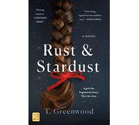 Rust & Stardust: A Novel