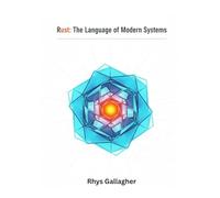 Rust: The Language of Modern System