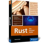 Rust: The Practical Guide