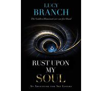 Rust Upon My Soul: An adventure for art lovers: 2 (The Gold Gift Series)