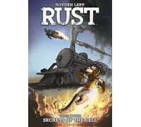 Rust Vol. 2: Secrets of the Cell (Volume 2)