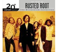 RUSTED ROOT - 20th Century Masters - The Millennium Collection: The Best of Rusted Root
