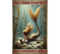 Rustic And To The Ocean Mermaid Wall Art And I Think To Myself, That A Wonderful World Vintage Metal Plaque for Home Living Room Bedroom Modern Decorative 8x12 Inch