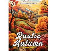 Rustic Autumn Coloring Book: A Journey Through Country Fall Scenes (Cozy Autumn Coloring Books)