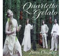 Rustic Chivalry by Quartetto Gelato (1995-05-03)