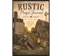 Rustic Farmhouse Prayer Journal | Pray • Trust • Thank: Rustic Farmhouse Devotional Notebook for Women, Prayer Requests, Gratitude & Bible Study | 6x9 Inches | 110 Pages