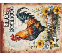 Rustic Farmhouse Scrapbook & Ephemera Background Papers 8.5x6.8: 36 Vintage Country Collage Single-Sided Rustic Ephemera Scrapbook Papers for Junk ... | Distressed Kraft, Lace & Ledger Textures