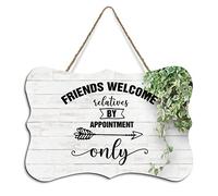 Rustic Hanging Wood Sign Friends Welcome Relatives by Appointment Only Wooden Plaque Sign Home Wall Art Decor for Living Room Bedroom Farmhouse Office 8"x10"